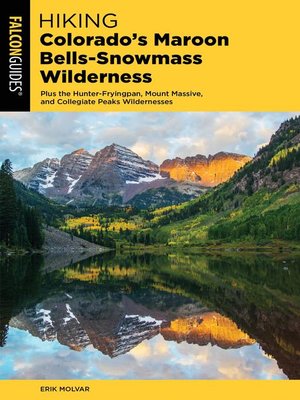 cover image of Hiking Colorado's Maroon Bells-Snowmass Wilderness